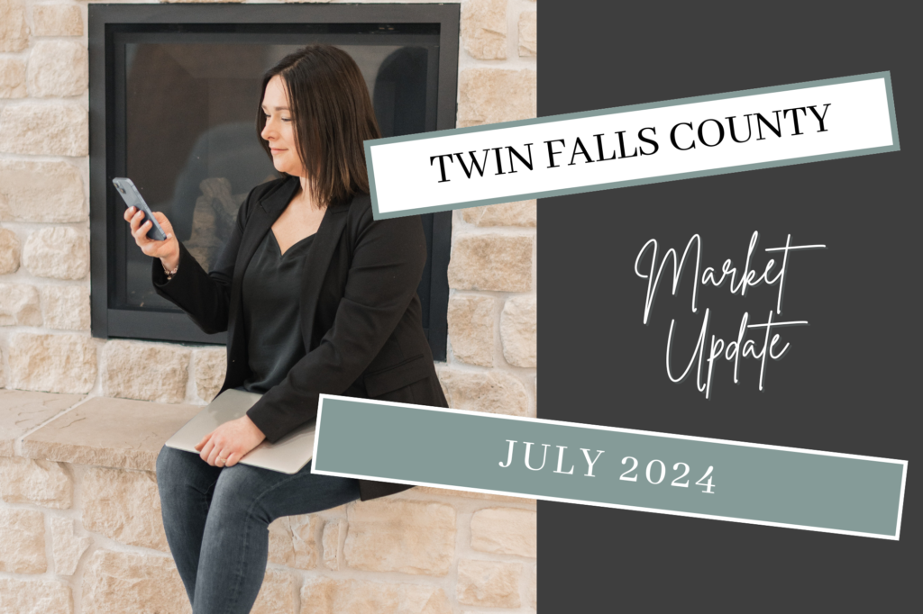 Twin Falls Real Estate Market Update July 2024